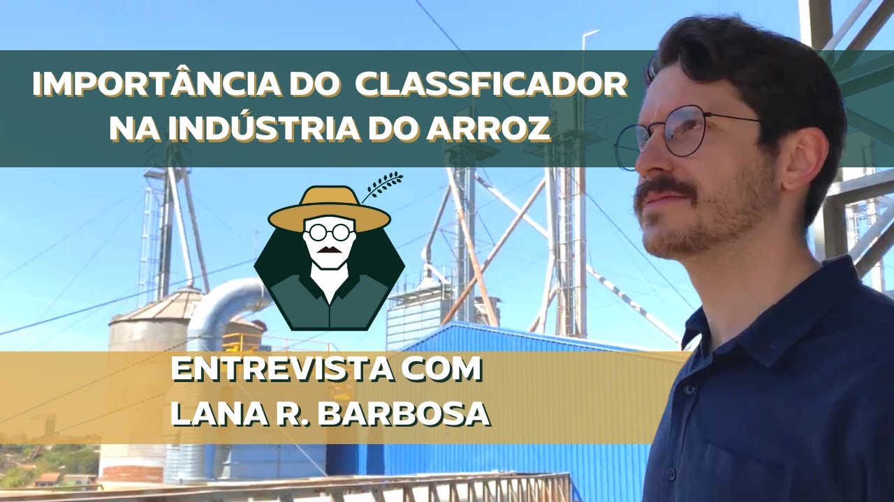 Controle de Qualidade na Indústria do Arroz | A CLASSIFICAÇÃO ABRINDO PORTAS!