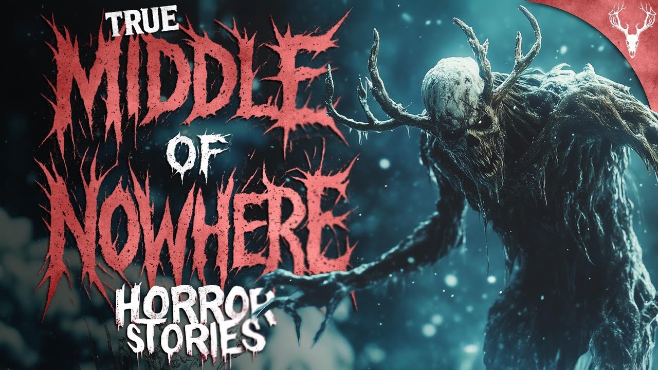 4 TRUE Middle of Nowhere HORROR Stories