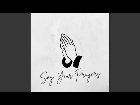 Say Your Prayers