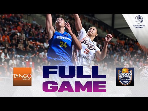 First Round | Tango Bourges Basket v VBW Gdynia | Full Basketball Game | EuroLeague Women 2025-26