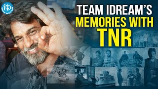 Team iDream’s memories with TNR || Miss you TNR – Team iDream