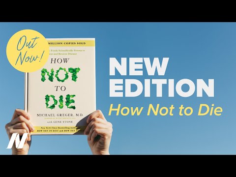 Out Now: How Not to Die - Revised and Updated