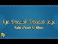 Jiya Dhadak Dhadak Jaye Rahat Fateh Ali Khan Lyrics