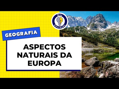 Geografia: Aspectos Naturais da Europa | Brio Educação