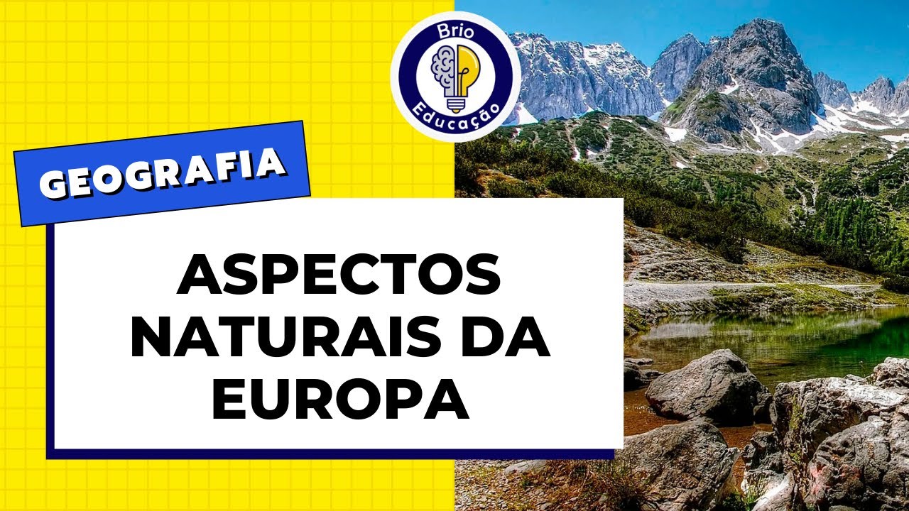 Geografia: Aspectos Naturais da Europa | Brio Educação
