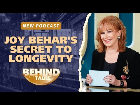 Joy Behar's Secret To Longevity | Behind the Table Podcast