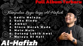 Download lagu TRENDING! Lagu Melayu Al-Hafizh Full Album 2025 mp3