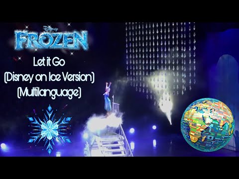 Frozen - Let it Go (Disney on Ice Version) (In 25 Languages)