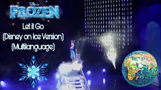 Frozen - Let it Go (Disney on Ice Version) (In 25 Languages)
