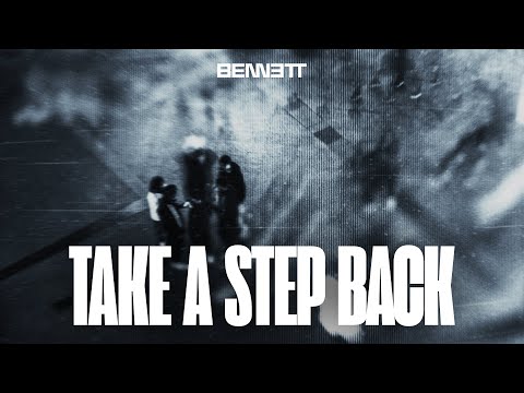 BENNETT - Take A Step Back (Official Visualizer)