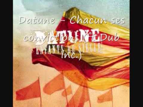Datune - Chacun ses convictions (ft Dub inc.)