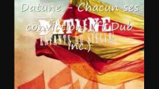 Datune - Chacun ses convictions (ft Dub inc.)