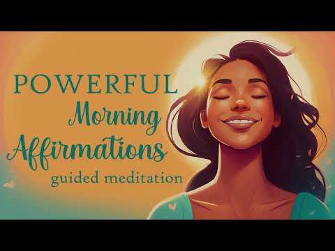 Powerful Morning Affirmations,  5 Minute Guided Meditation