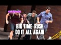 Big Time Rush - Do It All Again (New Song) 