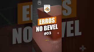 Erros Comuns do Bevel no Blender | Parte 03