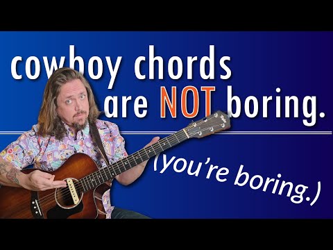 Cowboy Chord Magic--Add Simple ELEGANCE to Open Chords