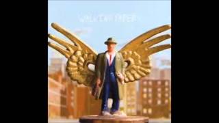 Walking Papers - Two tickets... and Capital T