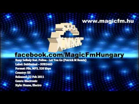 Rony Seikaly feat. Polina - Let You Go (Patrick M Remix) [MagicFM Promo]