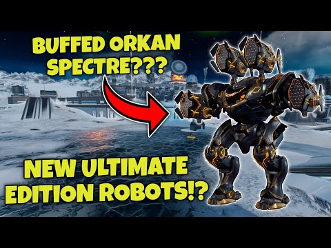 SPECTRE BUFFED NEXT UPDATE? New ULTIMATE EDITION ROBOTS In War Robots!