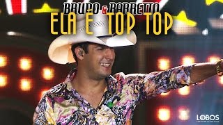 Bruno e Barretto - Ela é Top Top | DVD 