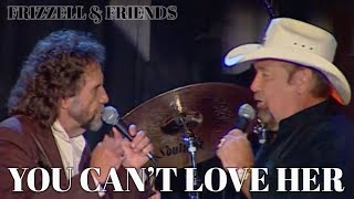 You Can’t Love Her – David Frizzell &amp; Johnny Lee