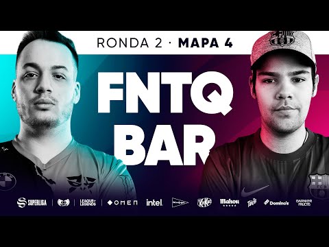 Fnatic TQ VS Barça eSports - RONDA 2 - MAPA 4 - SUPERLIGA - PRIMAVERA 2022 - LEAGUE OF LEGENDS