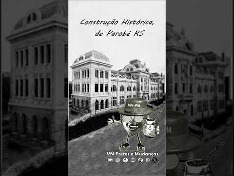 Construção histórica, de Parobé RS. Música de Parobé RS. VN Fretes e Mudanças🚛