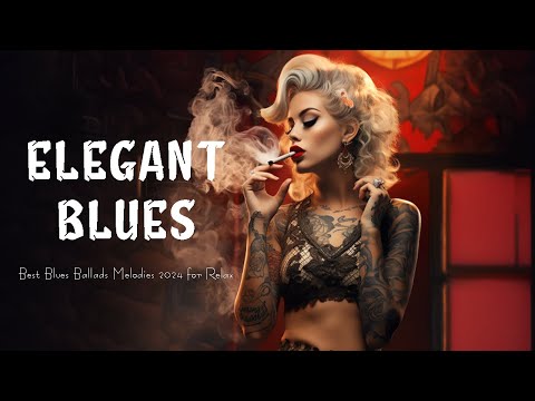 Elegant Blues in June - Enjoy the Refined Melodies of Blues Music | Best of Relaxing Blues Tunes