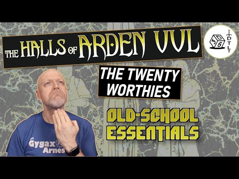 The Halls of Arden Vul Ep 45 - Old School Essentials Megadungeon | The Twenty Worthies
