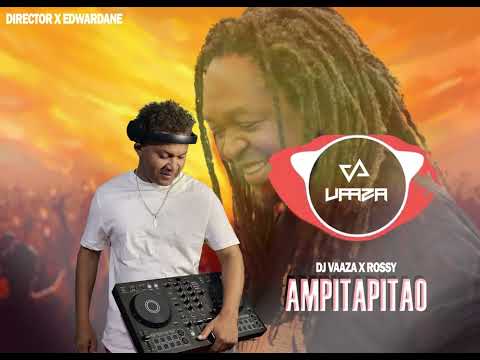 Dj Vaaza x Rossi - Ampitapitao remix 2025( officiel mix gasy )