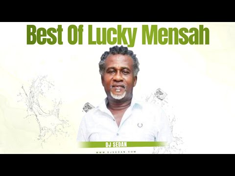 Best Of Lucky Mensah | DJ Sedan, OLD SCHOOL, NKRATUO, Botom of my heart, WOOTE AKOMA, Obolobo,