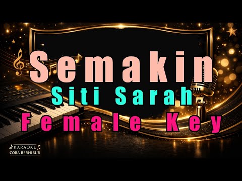 Semakin - Siti Sarah (Karaoke)