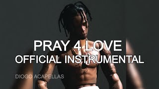 Travis Scott - PRAY 4 LOVE (Official Instrumental)