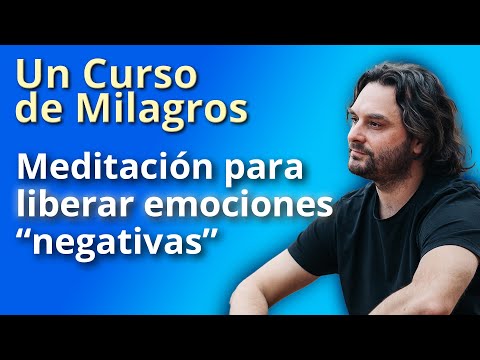Meditation to release emotions (anxiety, anguish, etc.) A Course in Miracles