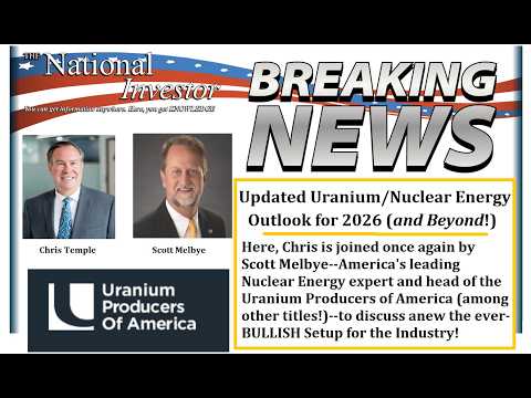 February, 2026 Uranium / Nuclear Sector Update with Scott Melbye YES... We're Still BULLISH as Ever!