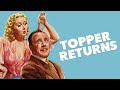Topper Returns 1941 Is Classic Comedy With Spooky Twist