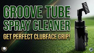 Groove Tube Spray Cleaner Review: The BEST Way to Clean Your Golf Clubs?