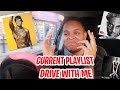 DRIVE WITH ME CURRENT PLAYLIST 2022