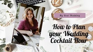 How to plan your wedding cocktail hour