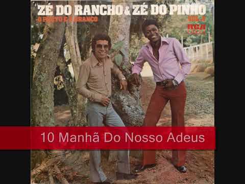 10 Manhã Do Nosso Adeus - Zé Do Rancho e Zé Do Pinho - O Preto E O Branco (1979)