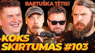 Bartuševičių nėštumas, Klajumas policijoj ir blogiausias podkastas : KOKS SKIRTUMAS 103