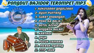 Download lagu 💫PONGDUT BAJIDOR TEROMPET MP3//'KOKOSODAN GOGOLERAN//KENDANG PENCAKNYA MANTUL mp3