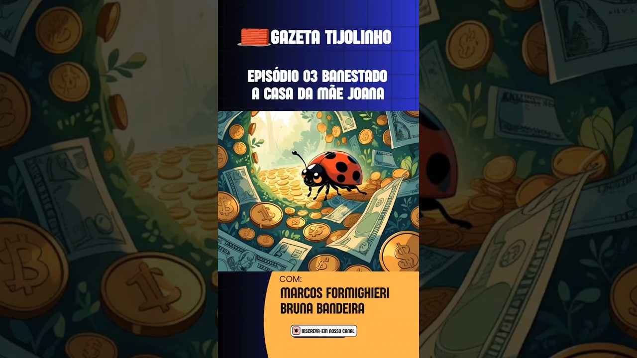🧱 Gazeta Tijolinho #Episódio 03 – Banestado: A casa da mãe Joana🎙️