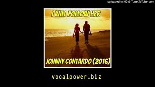 Johnny Contardo - I Will Follow Her (2016)