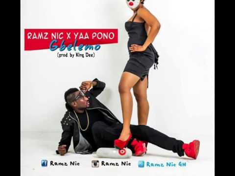 Ramz Nic (Ft) Yaa Pono - Gbelemo (AUDIO)