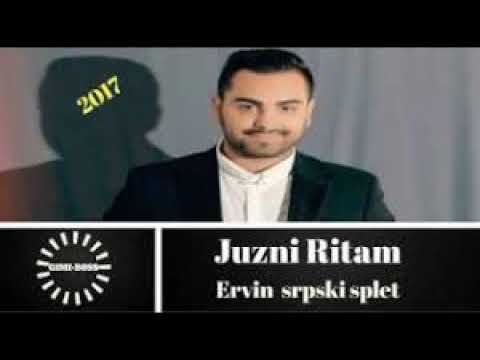 Ervin & juzni ritam srpski splet 2017