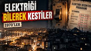 Türkiye’de Elektrik Neden Bilerek Kesiliyordu? | 1970’lerin Enerji Krizi