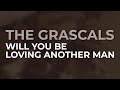The Grascals - Will You Be Loving Another Man (Official Audio)