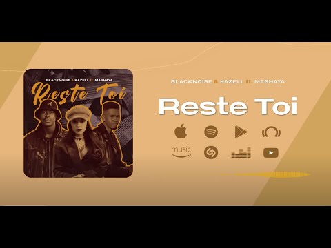 Kabza De Small, Blacknoise_sa & Kazeli ft. Mashaya - Reste Toi (Official Audio) | Amapiano