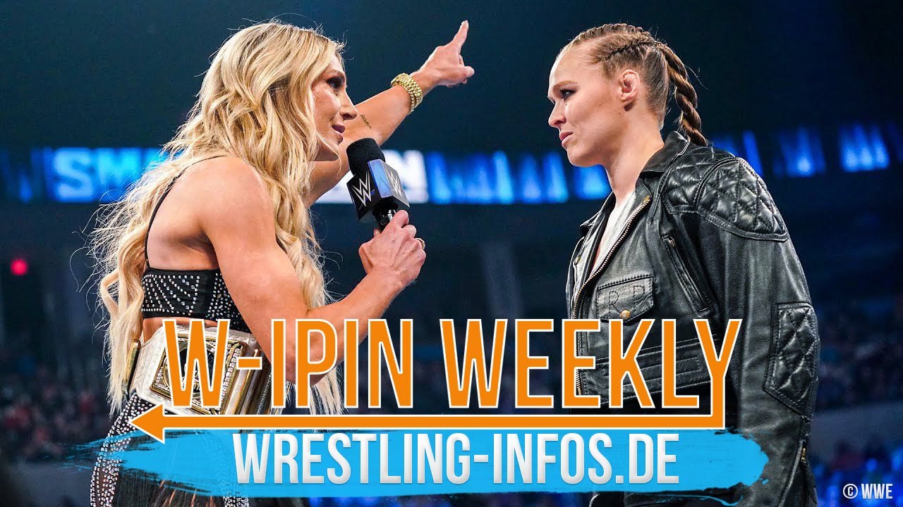 W-IPin Wrestling Weekly #175 – der Wrestling-Wochenrückblick auf WWE und den Rest der Welt